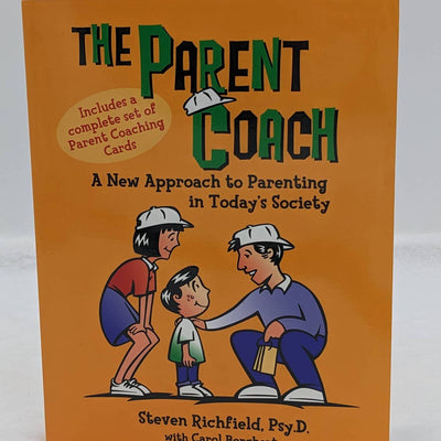 Parent Coach A New Approach To Parenting In Todays Society Children Ages 6-12