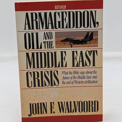 Armageddon, Oil, Middle East Crisis By John F. Walvoord Bible Prophecy Paperback