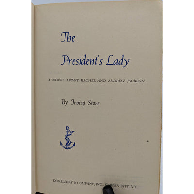 Presidents Lady By Irving Stone Novel Rachel Andrew Jackson Early Edition 1951