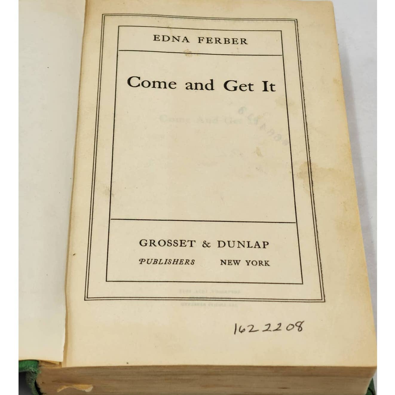 Come And Get It By Edna Ferber Novel Vintage Best Seller Book Early Edition 1935