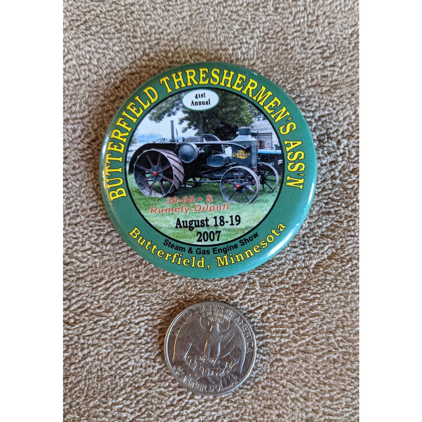 Butterfield Threshermen MN Great World 2007 Steam Gas Engine Show Pin Button