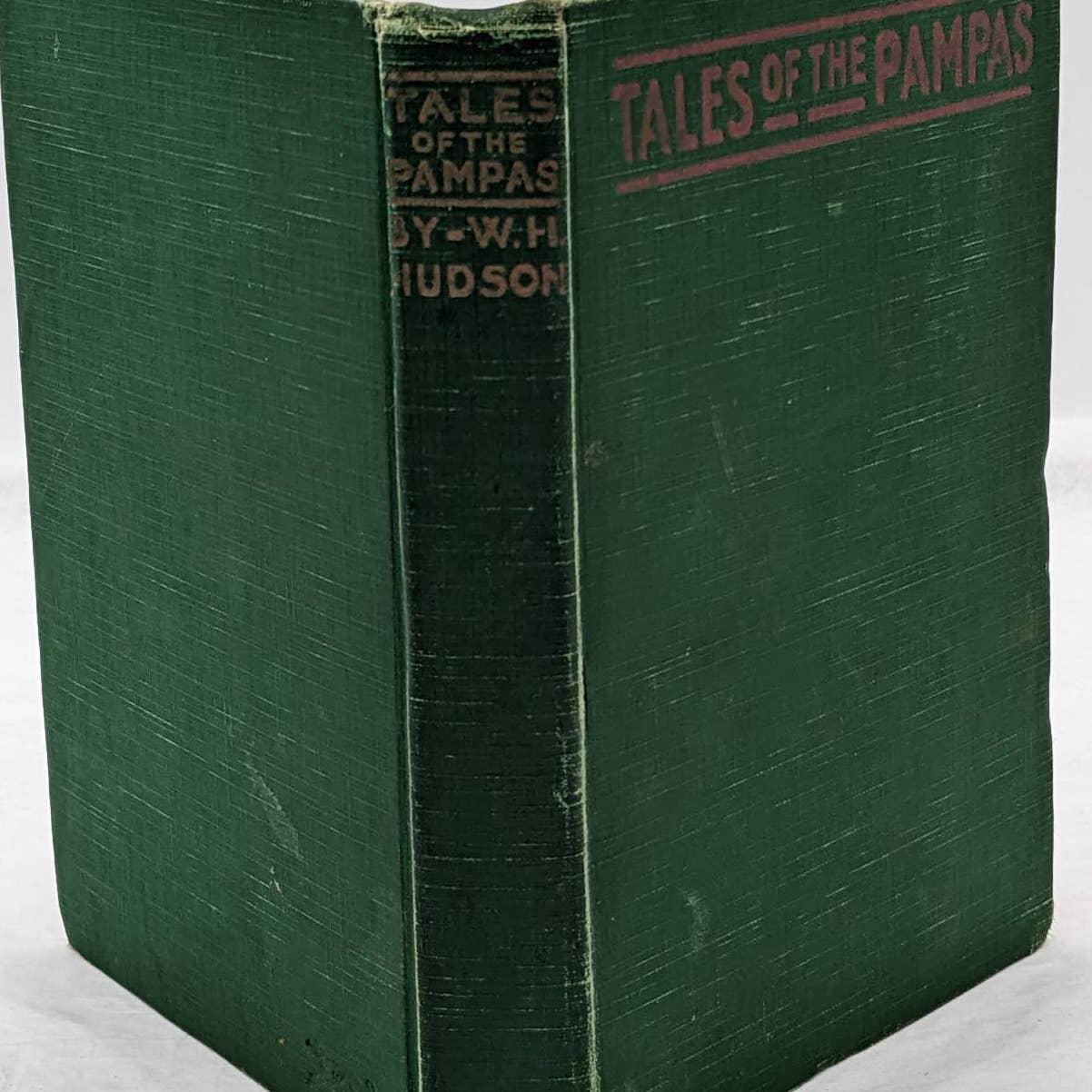 Tales Of The Pampas By W. H. Hudson Antiquarian Novel Early Printing 1916