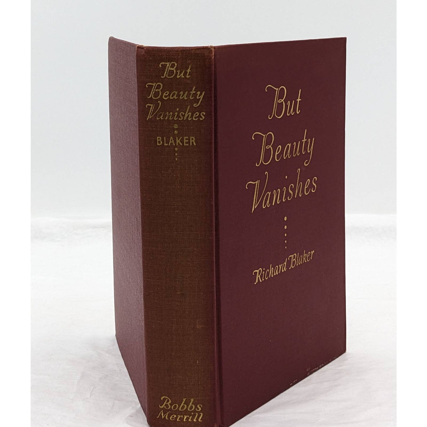 But Beauty Vanishes By Richard Blaker Vintage First Edition Book 1936