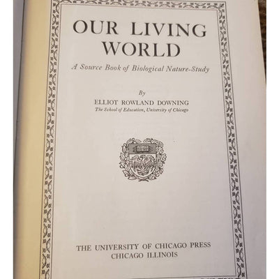 1924 Our Living World: A Source Book of Biological Nature Study Downing Chicago