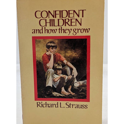 Confident Children And How They Grow By Richard L Strauss Vintage Paperback 1978