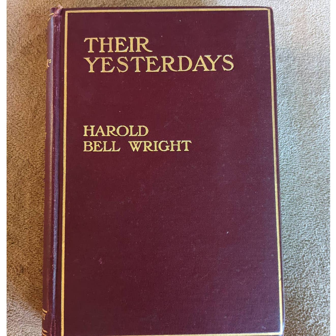 Antiquarian 1912 Their Yesterdays Book By Harold Bell Wright (1872-1944)